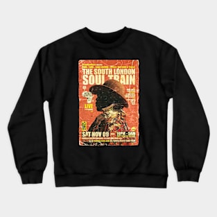 POSTER TOUR - SOUL TRAIN THE SOUTH LONDON 111 Crewneck Sweatshirt